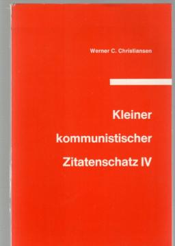 Kleiner kommunistischer Zitatenschatz IV