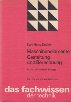 Maschinenelemente : Gestaltung und Berechnung