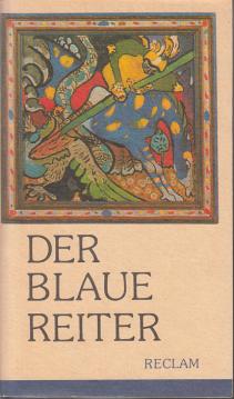 Der Blaue Reiter. Dokumente einer geistigen Bewegung