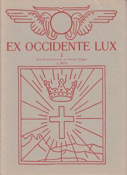 Ex Occidente Lux. Ein Ketzerbrevier in freien Folgen. 3. Heft
