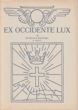 Ex Occidente Lux. Heft 5. [von 5]. Ein Ketzerbrevier in freien Folgen.