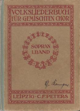 Volksliederbuch für gemischten Chor Sopran, Erster Band