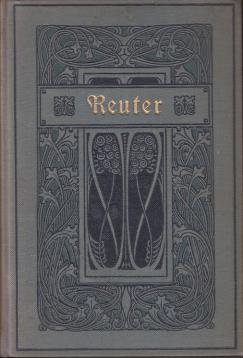 Reuters Werke in zwölf Teilen, Elfter Teil bis Zwölfter Teil in einem Buch + Beilage: Plattdeutsches Wörterbuch