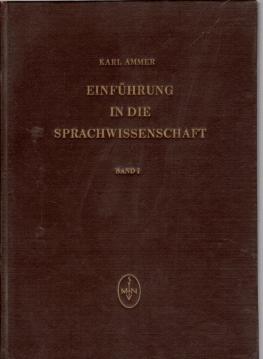 Einführung in die Sprachwissenschaft, Band 1.