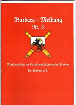 Barbara-Meldung Nr. 3 Mitteilungsblatt des Garnisongeschichtsvereins St. Barbara