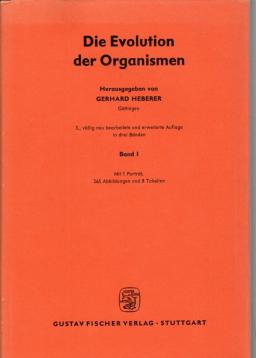 Die Evolution der Organismen. Ergebnisse und Probleme der Abstammungslehre. Band 1.