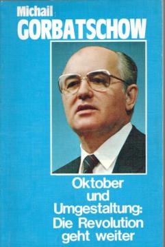 Oktober und Umgestaltung - Die Revolution geht weiter