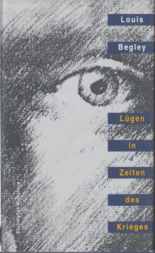 Lügen in Zeiten des Krieges. Roman