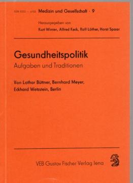 Gesundheitspolitik : Aufgaben und Traditionen