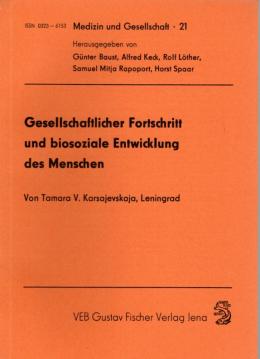 Gesellschaftlicher Fortschritt und biosoziale Entwicklung des Menschen.
