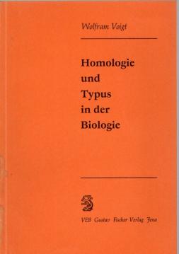 Homologie und Typus in der Biologie : weltanschaul.-philosoph. u. erkenntnistheoret.-methodolog. Probleme