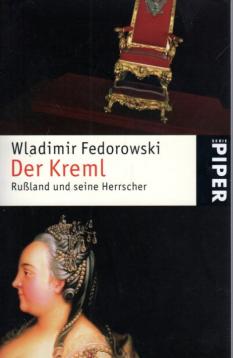 Der Kreml: Rußland und seine Herrscher