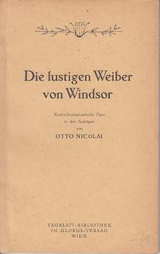 Die lustigen Weiber von Windsor. Komisch-phantastische Oper in drei Aufzügen