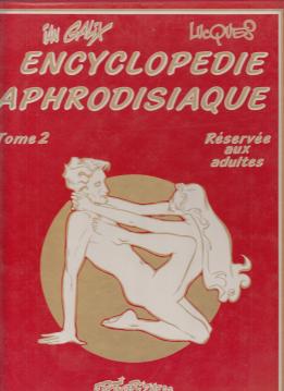 ENCYCLOPEDIE APHRODISIAQUE - TOME 2 - RESERVEE AUX ADULTES.