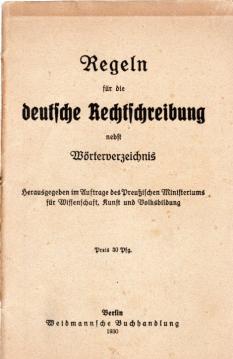 Regeln für die deutsche Rechtschreibung nebst Wörterverzeichnis.
