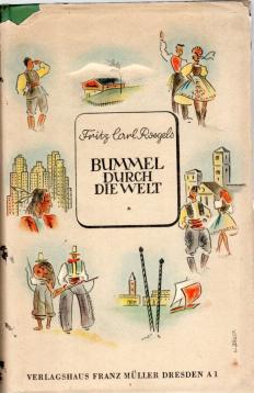 Bummel durch die Welt - Von Narvik zum Balkan, Süd- und Nordamerika vor dem Kriege mit 128 Bildern