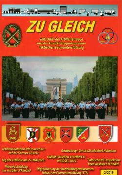 Zu Gleich. Zeitschrift der Artillerietruppe und der Streitkräftegemeinsamen Taktischen Feuerunterstützung 2(2019)