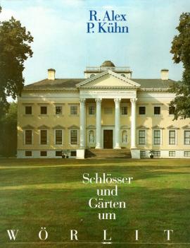 Schlösser u. Gärten um Wörlitz