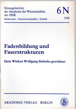 Fadenbildung und Faserstrukturen : Dem Wirken von Wolfgang Bobeths gewidmet