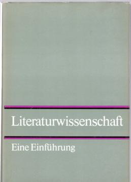 Literaturwissenschaft. Eine Einführung