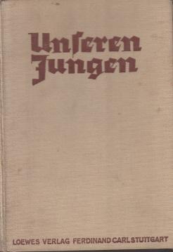 Unseren Jungen. Ein Buch zur Unterhaltung, Belehrung und Beschäftigung.
