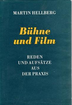 Bühne und Film. Reden und Aufsätze aus der Praxis.