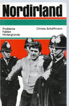 Nordirland. Probleme, Fakten, Hintergründe.