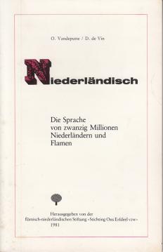 Niederländisch Die Sprache von zwanzig Millionen Niederländern und Flamen