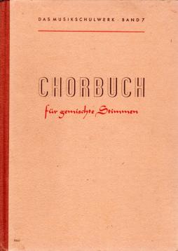 Chorbuch für gemischte Stimmen - mit Anhang Lieder der Zeit