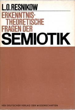 Erkenntnistheoretische Fragen der Semiotik
