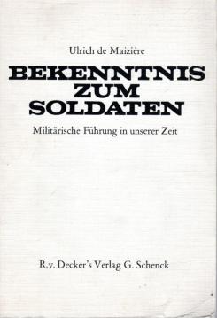 Bekenntnis zum Soldaten, Militärische Führung in unserer Zeit