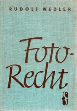 Foto-Recht (Rechtsfragen der Fotografie)