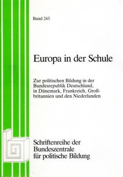 Europa in der Schule. Zur politischen Bildung in der Bundesrepublik Deutschland, in Dänemark, Frankreich, Großbritannien und den Niederlanden