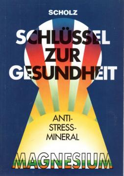 Schlüssel zur Gesundheit - Anti-Stress-Mineral Magnesium