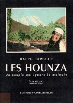 Les Hounza - Un peuple qui ignore la maladie
