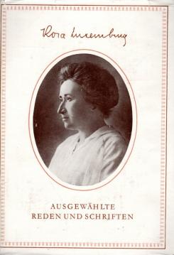 Rosa Luxemburg. Ausgewählte Reden und Schriften