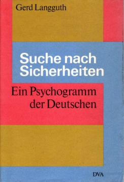 Suche nach Sicherheiten. Ein Psychogramm der Deutschen