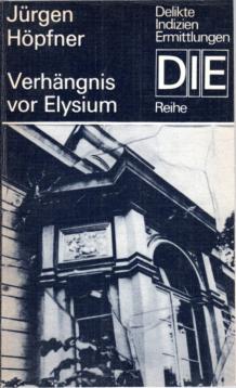 Verhängnis vor Elysium, Kriminalroman