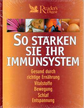 So stärken Sie Ihr Immunsystem: Gesund durch richtige Ernährung, Vitalstoffe, Bewegung, Schlaf, Entspannung