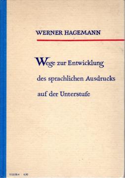 Wege zur Entwicklung des sprachlichen Ausdrucks auf der Unterstufe