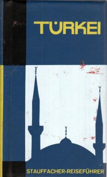 Türkei. Illustriertes Touristenhandbuch für Reisen und Ferien.