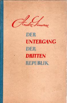 Der Untergang der Dritten Republik.
