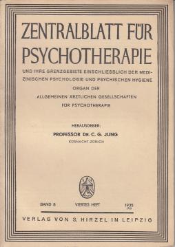 Zentralblatt für Psychotherapie. Band 8. 4. Heft 1935 (70). Und ihre Grenzgebiete einschliesslich der medizinischen Psychologie und psychischen Hygiene. Organ der Allgemeinen Ärztlichen Gesellschaft für Psychotherapie