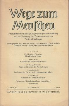 Wege zum Menschen. Monatsschrift für Seelsorge, Psychotherapie und Erziehung und zur Förderung der Zusammenarbeit von Arzt und Seelsorger, 9. Jg. 12(1957) Wege zum Menschen. Monatsschrift für Seelsorge, Psychotherapie und Erziehung und zur Förderung der Zusammenarbeit von Arzt und Seelsorger, 9. Jg. 12(1957)
