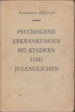 Psychogene Erkrankungen bei Kindern und Jugendlichen. Eine Einführung in die allgemeine und spezielle Neurosenlehre