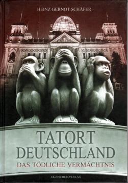 Tatort Deutschland.: Das tödliche Vermächtnis