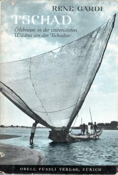Tschad. Erlebnisse in der unberührten Wildnis um den Tschadsee