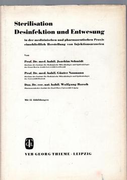Sterilisation, Desinfektion und Entwesung in der medizinischen und pharmazeutischen Praxis einschliesslich Herstellung von Injektionsarzneie