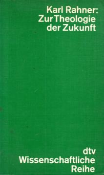 Zur Theologie der Zukunft.