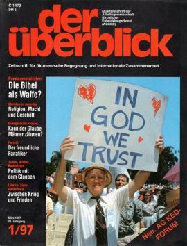 der überblick : Zeitschrift für ökomenische Begegnung und interntationale Zusammenarbeit 2/97